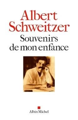 Souvenirs de mon enfance (Nouvelle éd.) Albert Schweitzer