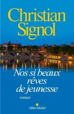Nos si beaux rêves de jeunesse : roman