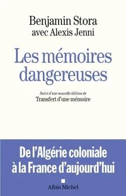 Les mémoires dangereuses ; suivi d'une nouvelle édition de Transfert d'une mémoire