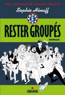 Rester groupés : roman