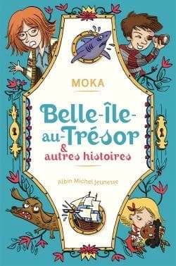 Belle-Île-au-Trésor : & autres histoires