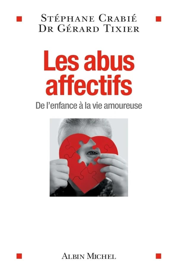 Les Abus affectifs : De l'enfance à la vie amoureuse