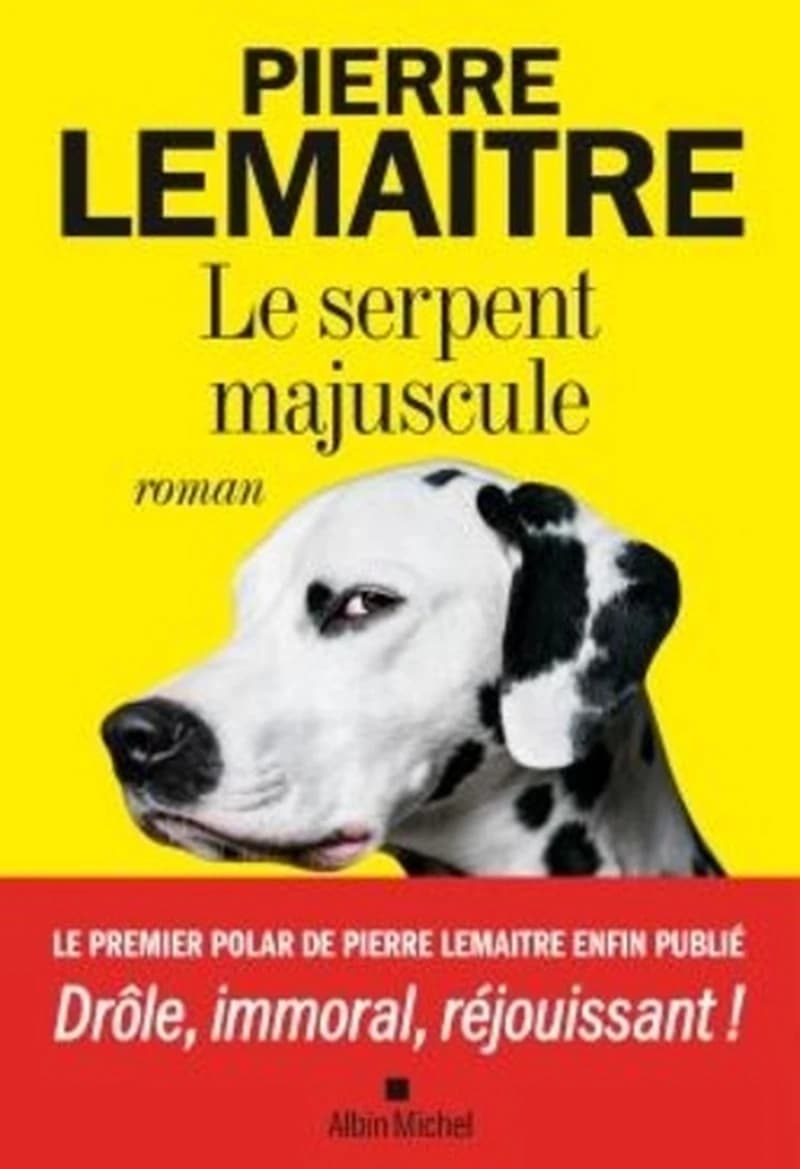 Le serpent majuscule : roman