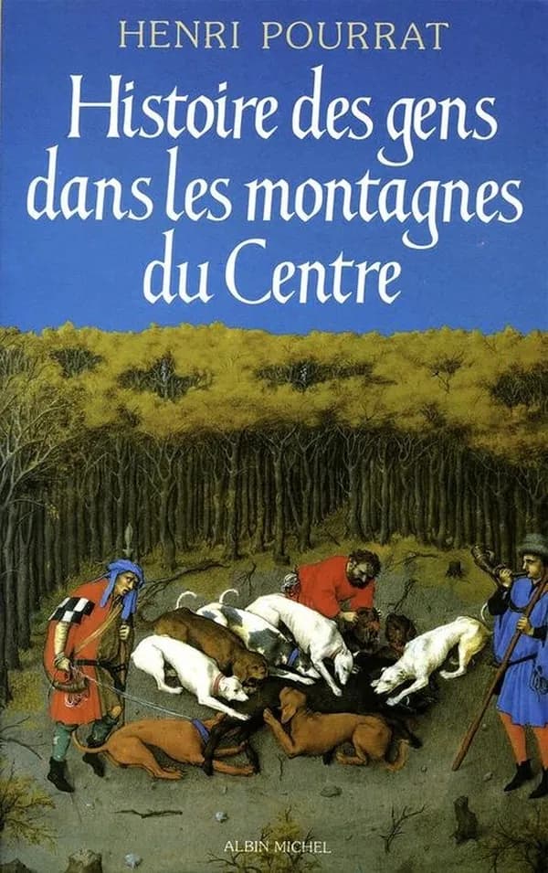 Histoire des gens dans les montagnes du Centre : Des âges perdus aux temps modernes