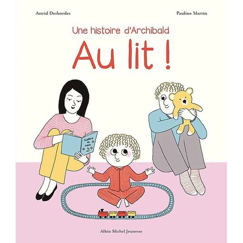 Au lit ! : une histoire d'Archibald