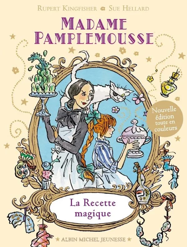 La recette magique (Nouvelle éd. tout en couleurs) Rupert Kingfisher ; illustré par Sue Hellard