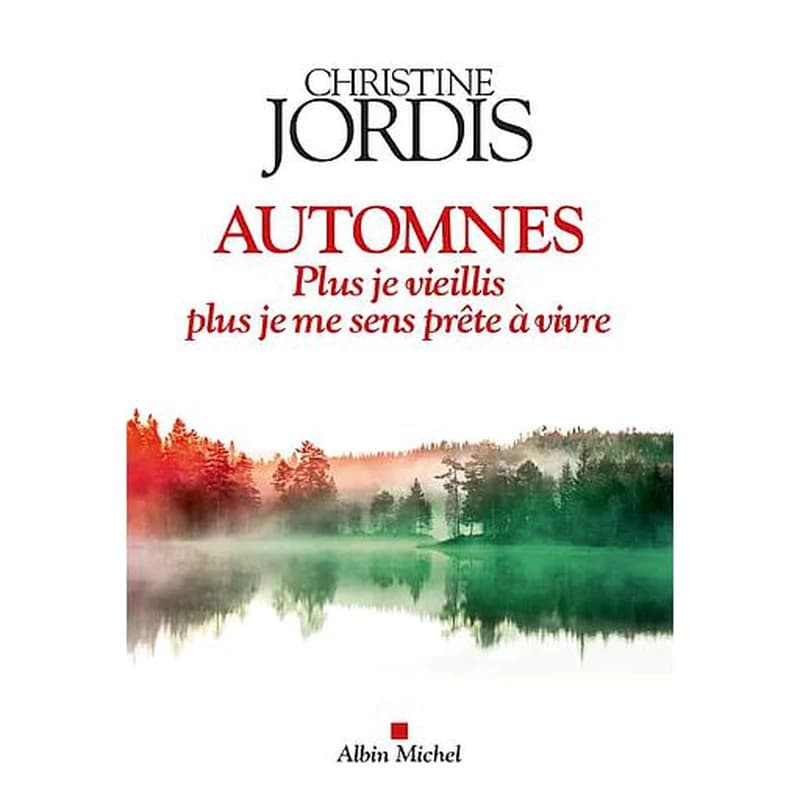 Automnes  - Plus je vieillis, plus je me sens prête à vivre