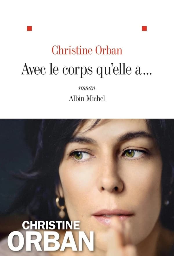 Avec le corps qu'elle a : roman