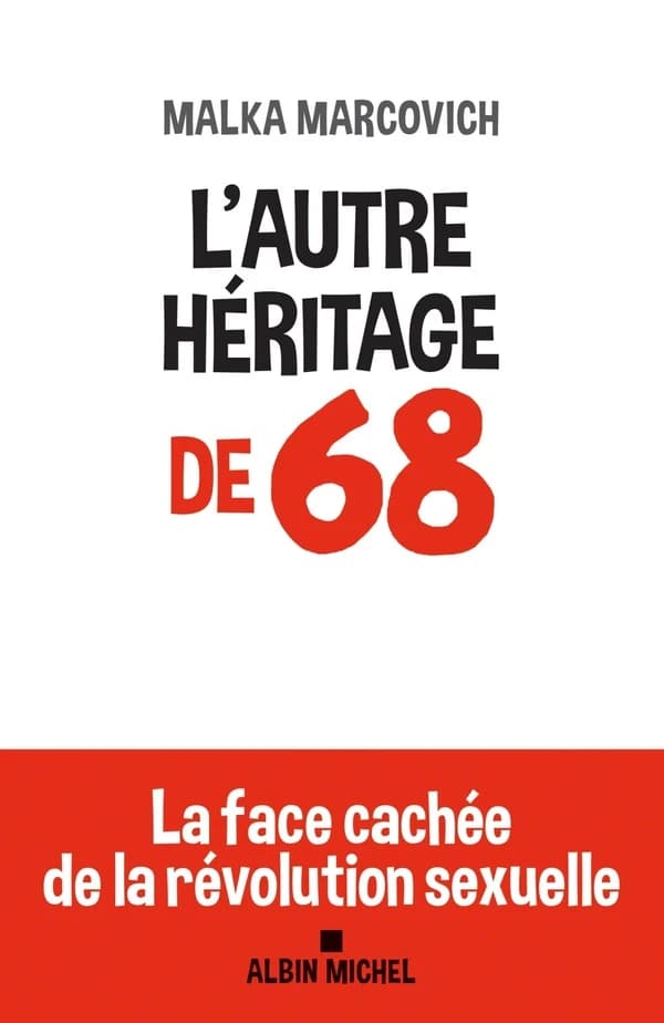 L'autre héritage de 68 : la face cachée de la révolution sexuelle : la face cachée de la révolution sexuelle