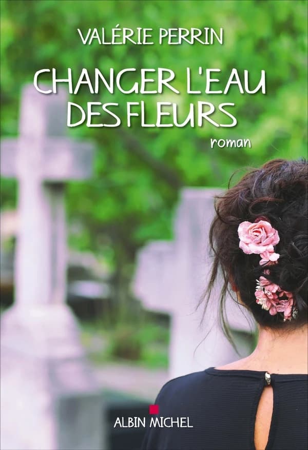 Changer l'eau des fleurs : Roman