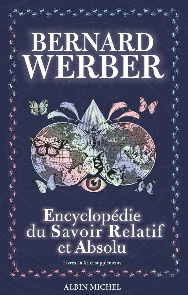 L'encyclopédie du savoir relatif et absolu : Livres I à XI et suppléments