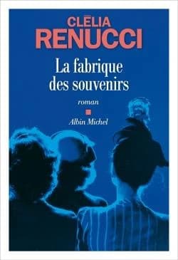 La fabrique des souvenirs : roman