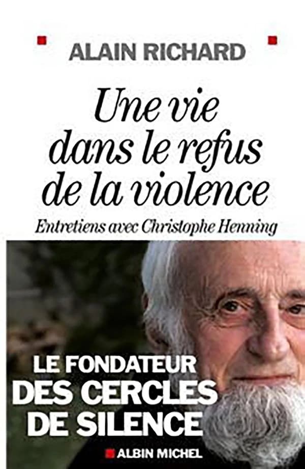 Une vie dans le refus de la violence : Entretiens avec Christophe Henning