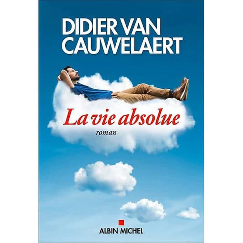 La vie absolue : roman