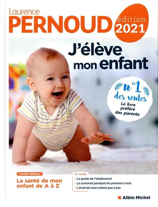J'élève mon enfant (Éd. 2021) Laurence Pernoud