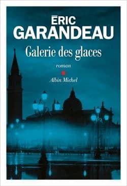 Galerie des glaces : roman