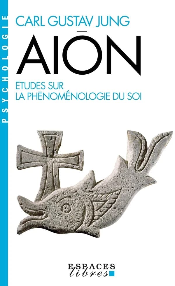 Aiôn : études sur la phénoménologie du soi