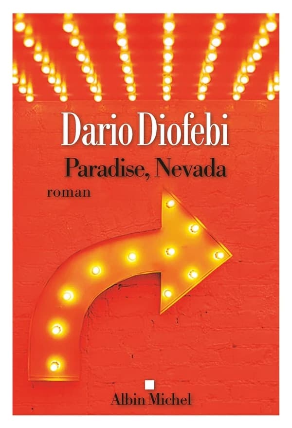 Paradise, Nevada : ce ne sont pas les gagnants qui ont bâti cette ville : roman