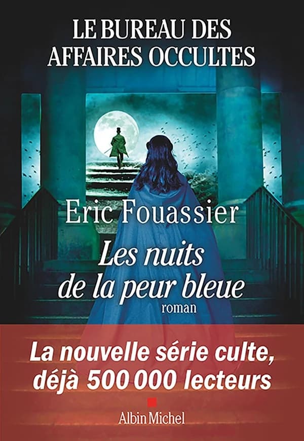 Le bureau des affaires occultes : roman. 3, Les nuits de la peur bleue