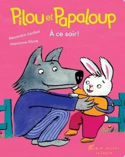 Pilou et Papaloup : à ce soir