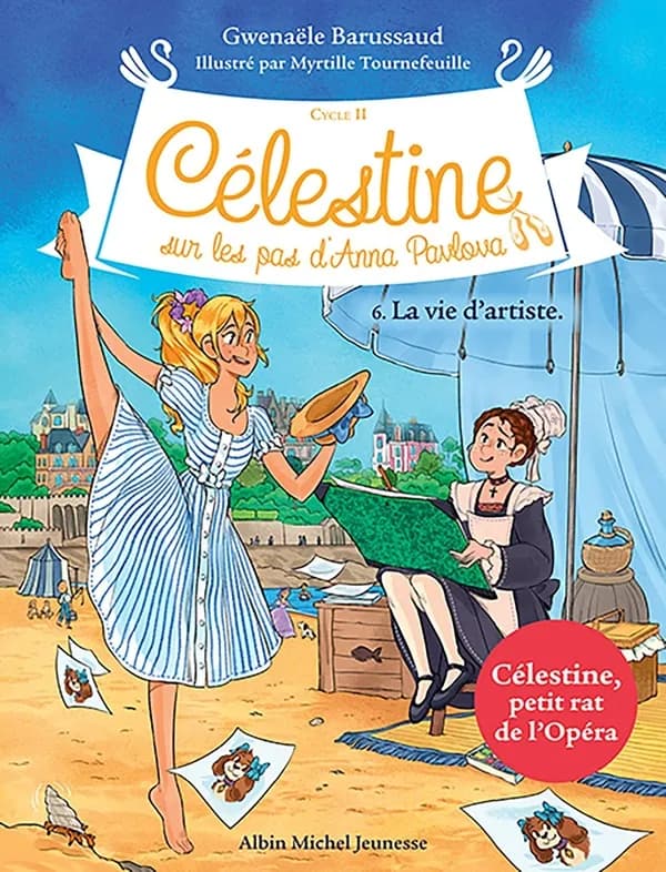 Célestine, sur les pas d'Anna Pavlova : cycle II. 6, La vie d'artiste