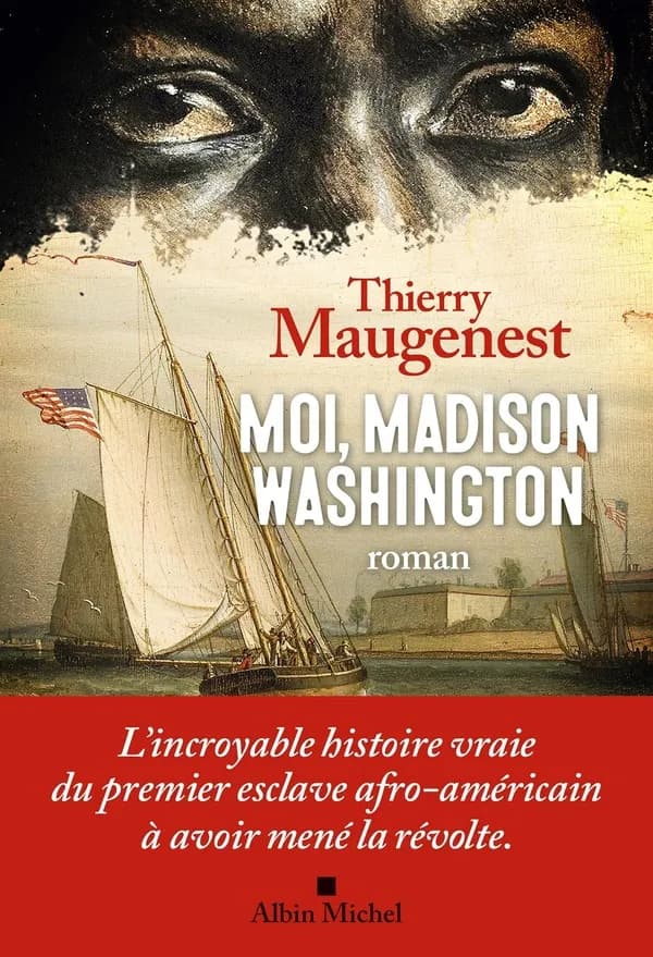 Moi, Madison Washington : roman