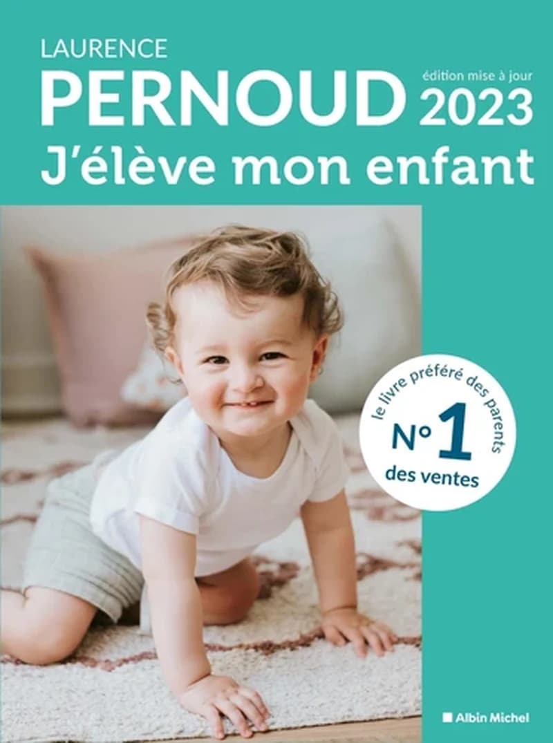 J'élève mon enfant (Éd. 2023) Laurence Pernoud