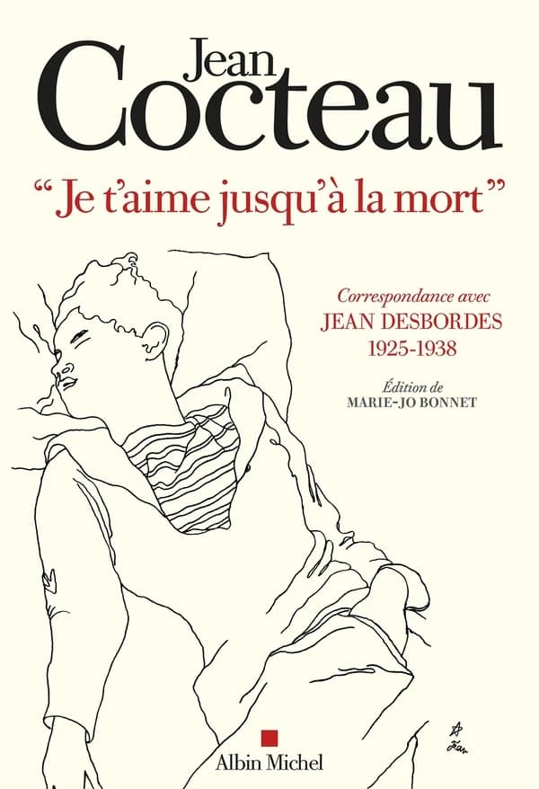 "Je t'aime jusqu'à la mort" : correspondance avec Jean Desbordes, 1925-1938