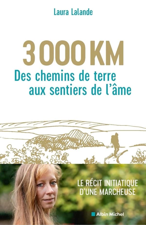 3000 km, des chemins de terre aux sentiers de l'âme : récit