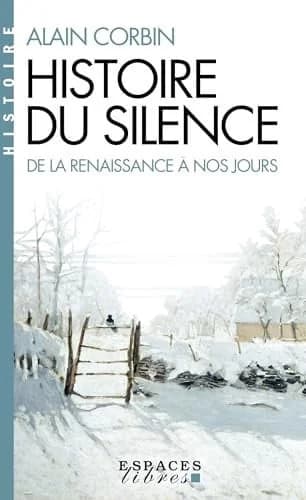 Histoire du silence : de la Renaissance à nos jours