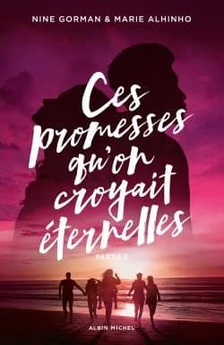 Ces promesses qu'on croyait éternelles. Partie 2