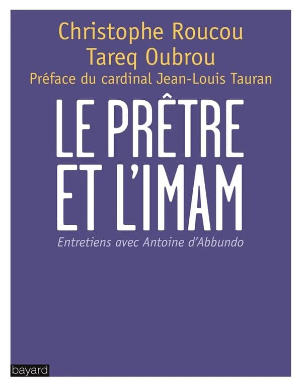 Le prêtre et l'imam : entretiens avec Antoine d'Abbundo