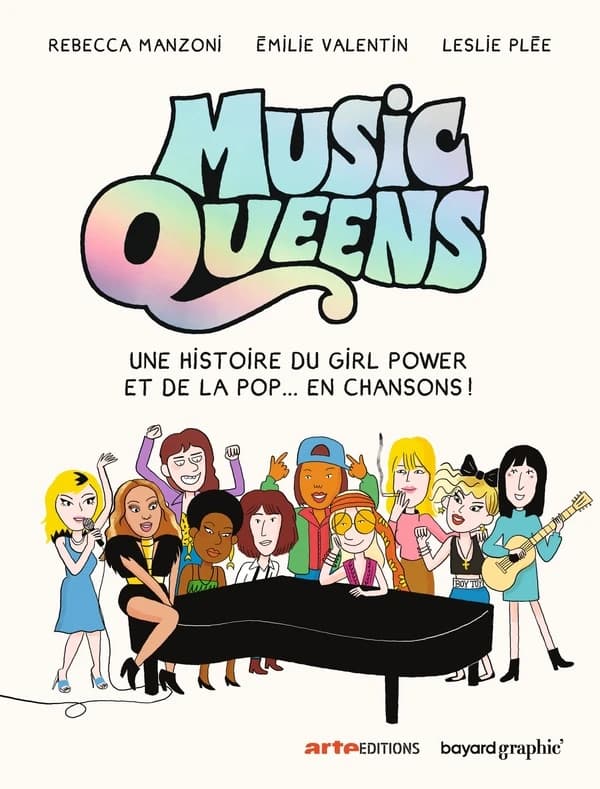 Music queens : une histoire du girl power et de la pop en chansons !
