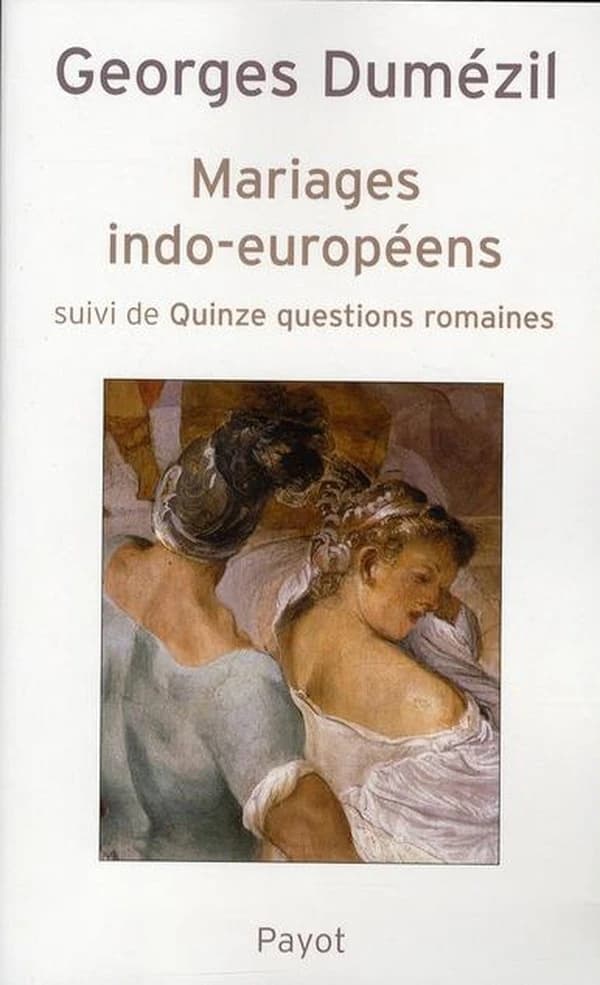 Mariages indo-européens : suivi de, Quinze questions romaines