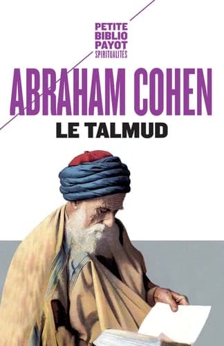 Le Talmud ([Nouv. éd.]) A. Cohen ; trad. de l'anglais par Jacques Marty