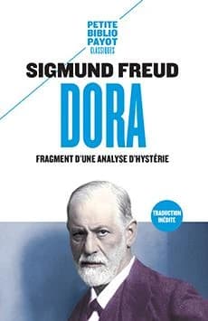 Dora : fragment d'une analyse d'hystérie : FRAGMENT D'UNE ANALYSE D'HYSTERIE