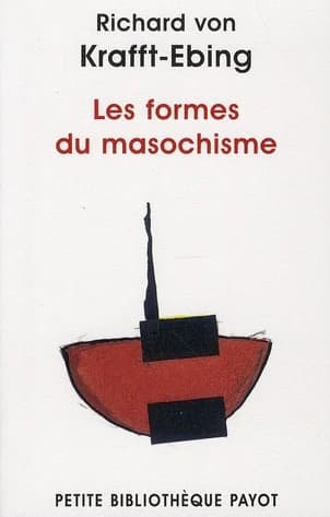 Les formes du masochisme : "Psychopathologie de la vie sexuelle", I
