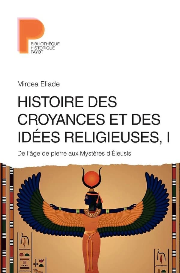 Histoire des croyances et des idées religieuses ([Nouvelle éd.]) Mircea Eliade