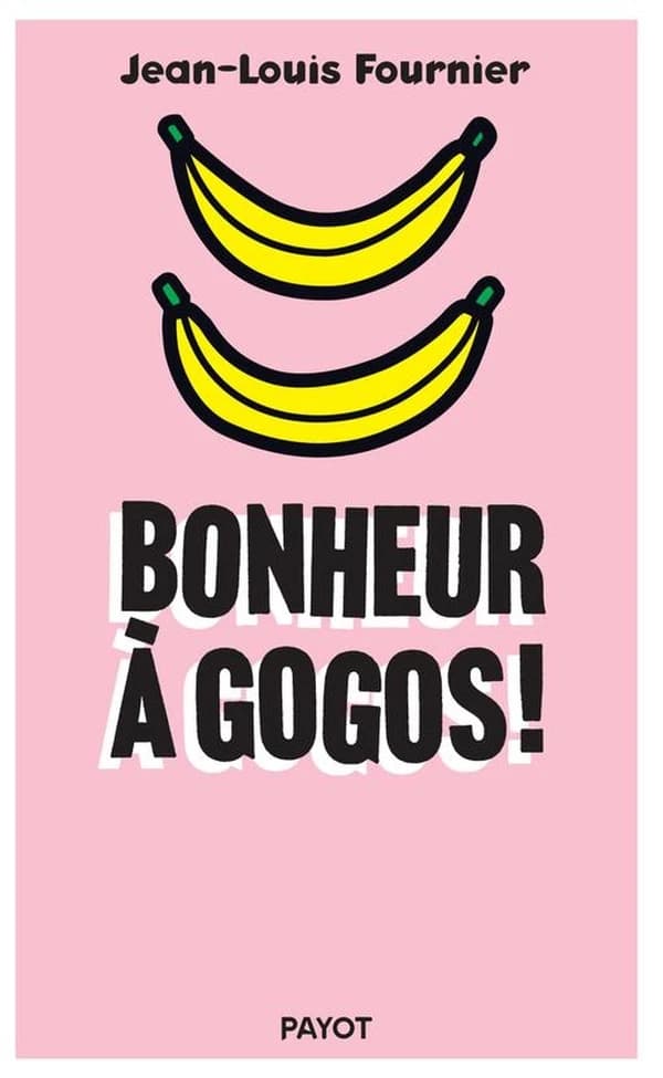 Bonheur à gogos !