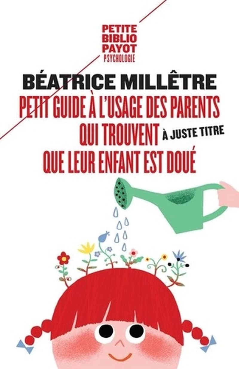 Petit guide à l'usage des parents qui trouvent, à juste titre, que leur enfant est doué