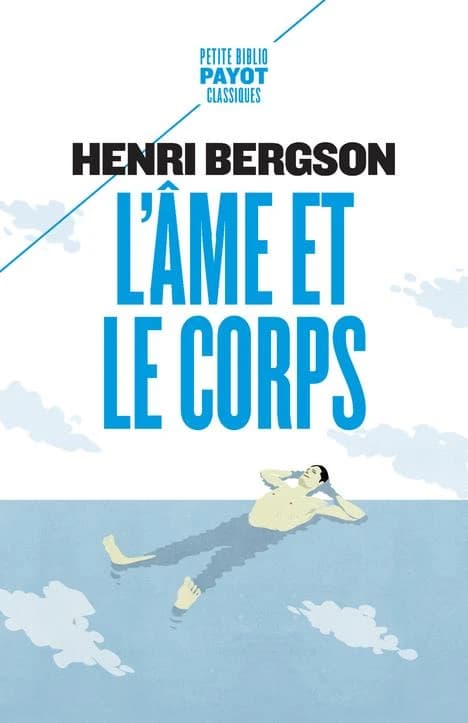 L'âme et le corps ; suivi de Le cerveau et la pensée