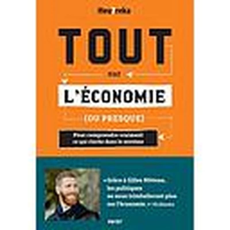 Tout sur l'économie, ou presque