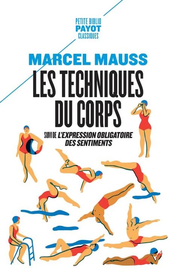 Les techniques du corps ; suivi de L'expression obligatoire des sentiments ; et de Effet physique chez l'individu de l'idée de mort suggérée par la collectivité