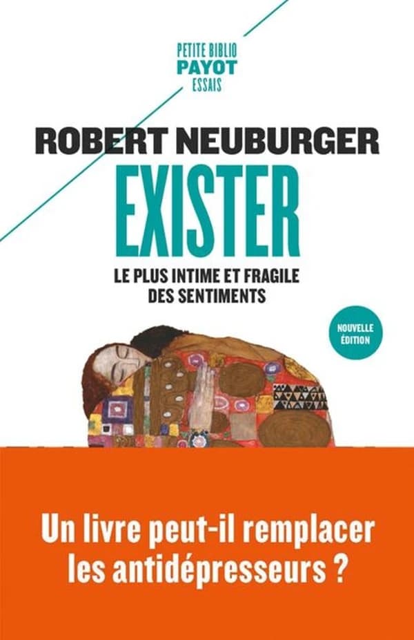 Exister : le plus intime et fragile des sentiments (Nouvelle éd. revue et augmentée) Robert Neuburger