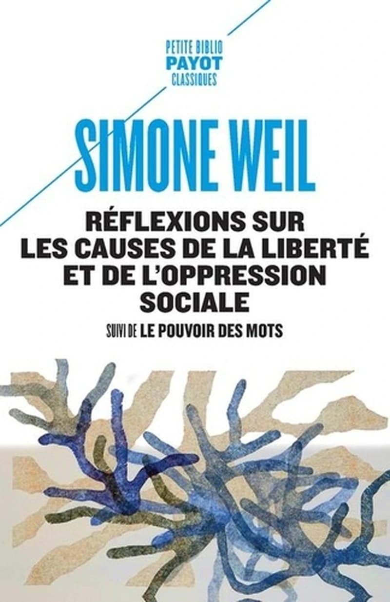 Réflexions sur les causes de la liberté et de l'oppression sociale ; suivi de Le pouvoir des mots