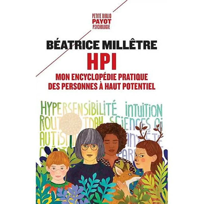 HPI : mon encyclopédie pratique des personnes à haut potentiel