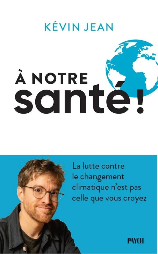 À notre santé ! : la lutte contre le changement climatique n'est pas celle que vous croyez