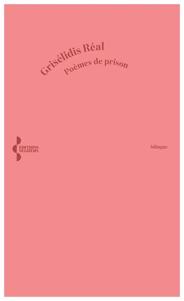 Poèmes de prison ([Éd.] bilingue) Grisélidis Réal ; [traduit de l'allemand par Claude Aubert] ; [revu et corrigé par Willy Borgeaud et Vanessa Larré]