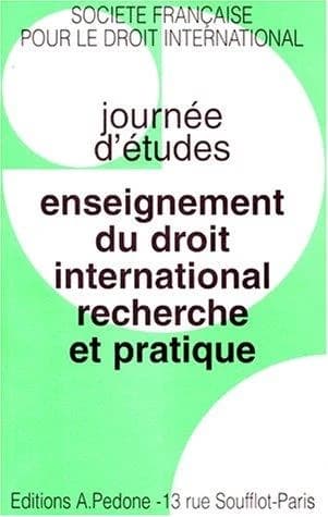 Enseignement du droit international, recherche et pratique : journée d'étude du 20 janvier 1996