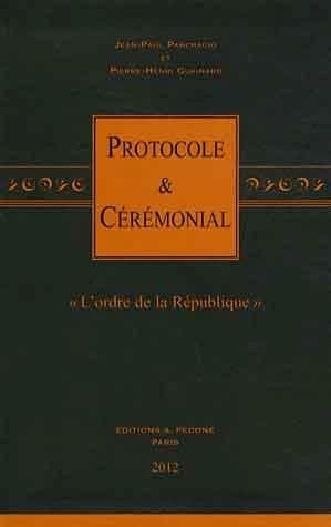 Protocole et cérémonial : l'ordre de la République